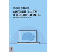 Comprendere i sistemi di traduzione automatica. Analisi qualitative su testi it-en