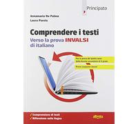 Comprendere i testi. Verso la prova INVALSI di italiano. Per le Scuole superiori