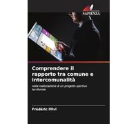 Comprendere il rapporto tra comune e intercomunalità: nella realizzazione di un progetto sportivo territoriale