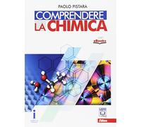 Comprendere la chimica. Per le Scuole superiori. Con e-book. Con espansione online
