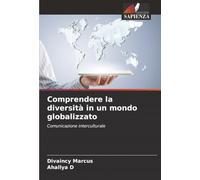 Comprendere la diversità in un mondo globalizzato: Comunicazione interculturale