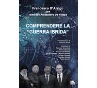 Libri Francesco D'Arrigo - Comprendere La Guerra Ibrida. Con Meta Liber