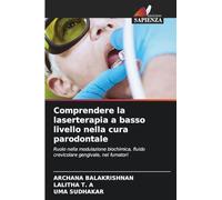 Comprendere la laserterapia a basso livello nella cura parodontale: Ruolo nella modulazione biochimica, fluido crevicolare gengivale, nei fumatori