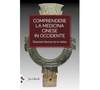 Comprendere la medicina cinese in Occidente