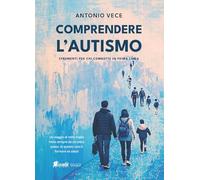 Comprendere l'autismo. Strumenti per chi combatte in prima linea
