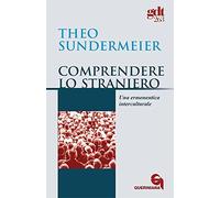 Comprendere lo straniero. Una ermeneutica interculturale