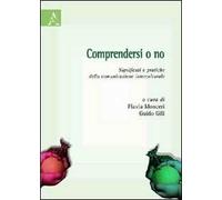 Comprendersi o no. Significati e pratiche della comunicazione interculturale