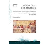 Comprendre des concepts: L'articulation jeu didactique et jeu épistémique dans une théorie de l'action conjointe en didactique
