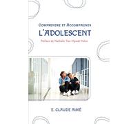 Comprendre et Accompagner l'Adolescent