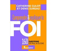 Comprendre & expliquer la foi : 160 questions de Paul & Elodie - NUOVO