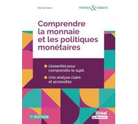 Comprendre la monnaie et les politiques monétaires