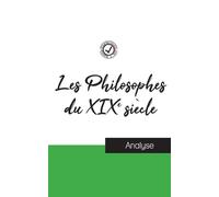 Comprendre La P Les Philosophes du XIXe siècle (étude et analyse com (Tascabile)
