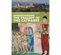 Comprendre la tragédie des cathares