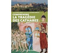 Comprendre la tragédie des cathares