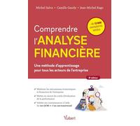 Comprendre l'analyse financière: Une méthode d'apprentissage pour tous les acteurs de l'entreprise