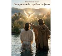 Comprendre le baptême de Jésus