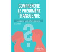 Comprendre le phénomène transgenre: La réponse par la culture française
