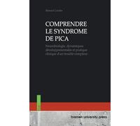 COMPRENDRE LE SYNDROME DE PICA: Neurobiologie, dynamiques développementales et pratique clinique d'un trouble complexe