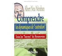 Comprendre les "dynamiques" de castration Sous les "barons" du Renouveau