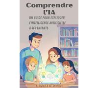 Comprendre l'IA: Un Guide pour expliquer l'Intelligence Artificielle à ses enfants