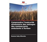 Comprendre l'insécurité alimentaire des ménages des commerçants ambulants à Durban