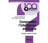 Comprendre l'intelligence artificielle: Concepts, usages et enjeux