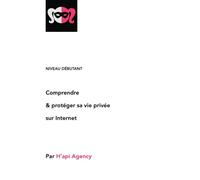 Comprendre & protéger sa vie privée sur Internet