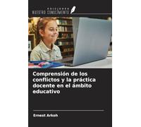 Comprensión de los conflictos y la práctica docente en el ámbito educativo