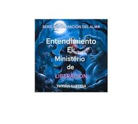 COMPRENSIÓN EL MINISTERIO DE LIBERACIÓN