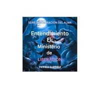 COMPRENSIÓN EL MINISTERIO DE LIBERACIÓN