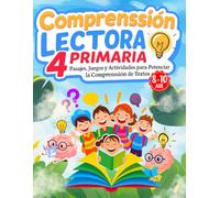 Comprension Lectora 4 Primaria: 140 ejercicios de comprensión lectora, vocabulario y pensamiento crítico en español para niños de 8 a 10 años de primaria.