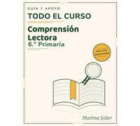 Comprensión lectora 6.º Primaria - Cuaderno de Guía y Apoyo: Leer, comparar fuentes y responder con pruebas: textos, datos y literatura, con soluciones explicadas