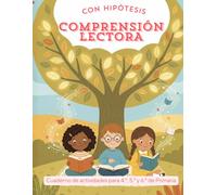 COMPRENSIÓN LECTORA CON HIPÓTESIS: Cuaderno de actividades para 4.º, 5.º y 6.º de Primaria