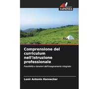 Comprensione del curriculum nell'istruzione professionale: Possibilità e tensioni dell'insegnamento integrato