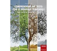 Comprensione del testo con le sequenze temporali. Storie e attività per bambini da 6 a 8 anni