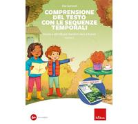 Comprensione del testo con le sequenze temporali. Storie e attività per bambini da 6 a 8 anni. Con software (Vol. 2)