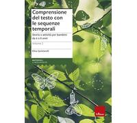 Comprensione del testo con le sequenze temporali. Storie e attività per bambini da 6 a 8 anni. Vol. 2