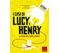 Comprensione del testo... In giallo. Vol. 1: I casi di Lucy e Henry. La lega dei capelli rossi