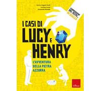 Comprensione del testo... In giallo. Vol. 2: I casi di Lucy e Henry. L'avventura della pietra azzurra