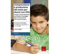 Comprensione e produzione del testo per alunni con DSA. Schede e