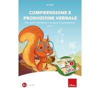 Comprensione e produzione verbale. Altre storie e attività per il recupero...