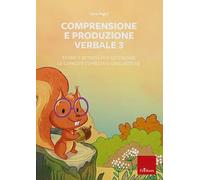 Comprensione e produzione verbale. Web app. Con software. Storie e attività per potenziare le capacità espressivo-linguistiche (Vol. 3)