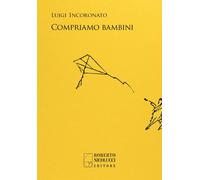 Compriamo bambini - [Edizioni di Roberto Nicolucci]