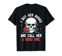 Compro i Suoi Libri e la chiamo Brava Ragazza Skull Rose Bookworm Maglietta
