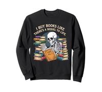 Compro libri come se ci fosse un sequel alla vita Lettura divertente Felpa