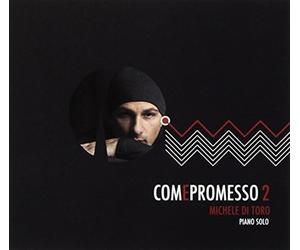 Compromesso 2 (Piano Solo) - Michele Di Toro (Audio cd)