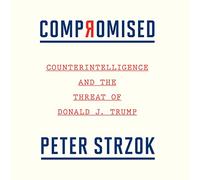 Compromesso: il controspionaggio e la minaccia di Donald J. Trump