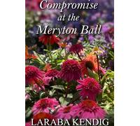 Compromise at the Meryton Ball: Pride and Prejudice Variations