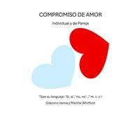 COMPROMISO DE AMOR Individual y de Pareja