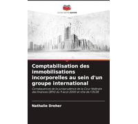 Comptabilisation des immobilisations incorporelles au sein d'un groupe international: Conséquences de la jurisprudence de la Cour fédérale des finances (BFH) du 9 août 2000 et rôle de l'OCDE